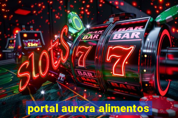 portal aurora alimentos